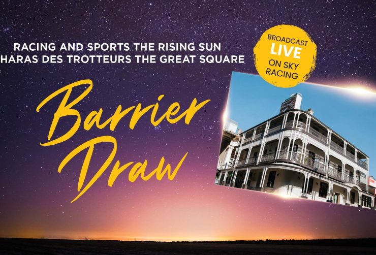 Barrier Draw – Racing and Sports The Rising Sun